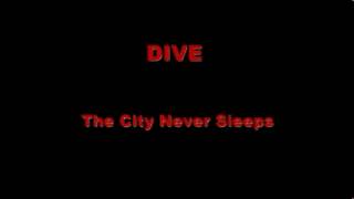 Watch Dive The City Never Sleeps video
