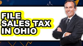 How To File Sales Tax In Ohio - Step By Step