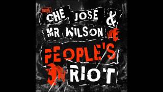 Che Jose & Mr. Wilson - People's Riot