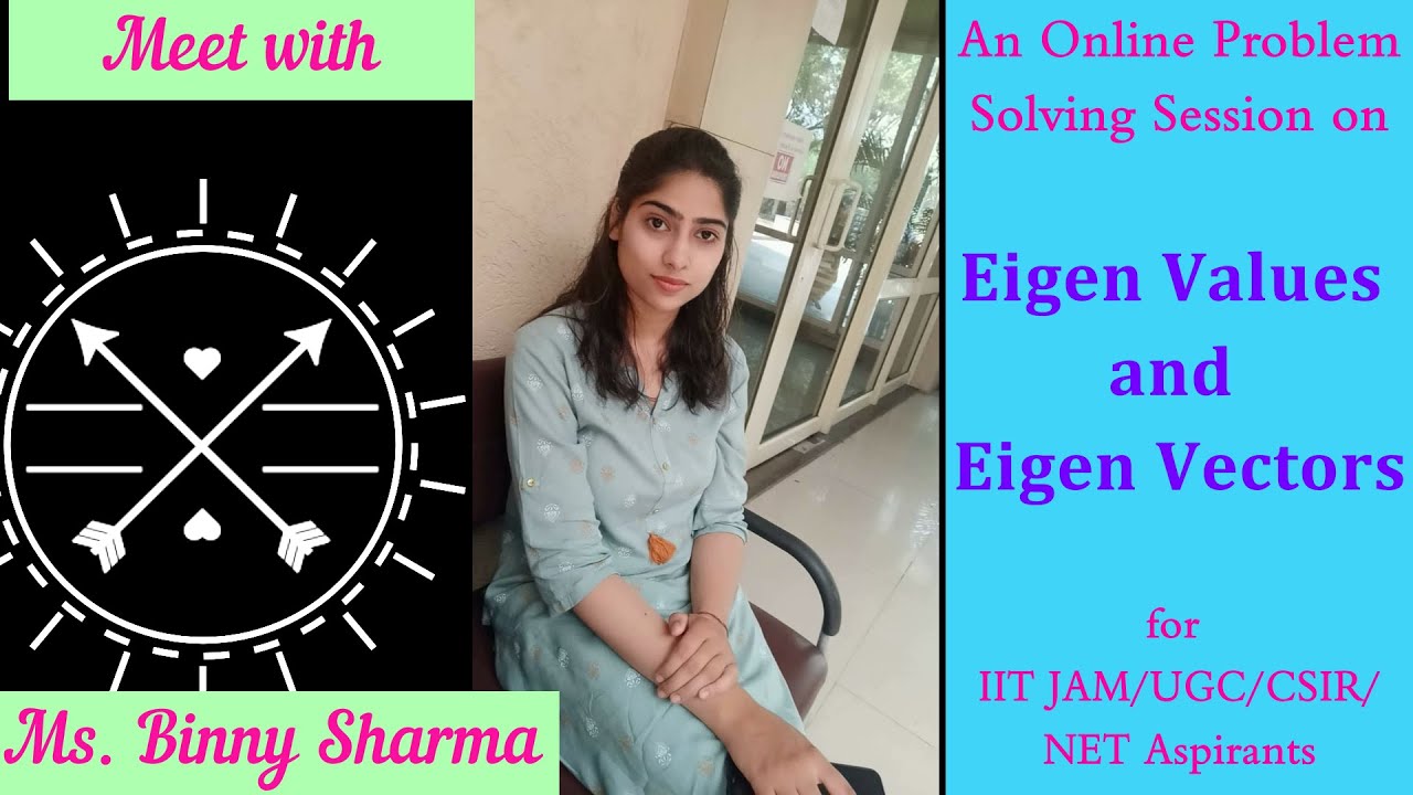 𝐄𝐢𝐠𝐞𝐧 𝐕𝐚𝐥𝐮𝐞𝐬 𝐚𝐧𝐝 𝐄𝐢𝐠𝐞𝐧 𝐕𝐞𝐜𝐭𝐨𝐫𝐬 || 𝐌𝐞𝐞𝐭 𝐰𝐢𝐭𝐡 𝐁𝐢𝐧𝐧𝐲 𝐒𝐡𝐚𝐫𝐦𝐚 || 𝐌𝐚𝐭𝐡𝐬 𝐀𝐬𝐩𝐢𝐫𝐚𝐧𝐭𝐬