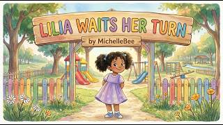 Lilia Waits Her Turn | Children’s Read Aloud Story About Patience