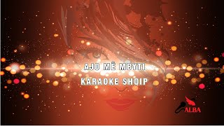 Karaoke Shqip - AJO MË MBYTI Resimi