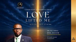 Match Highlights || "LOVE LIFTED ME " || Evangelistic Series with Dr  Nicardo Delahaye ||