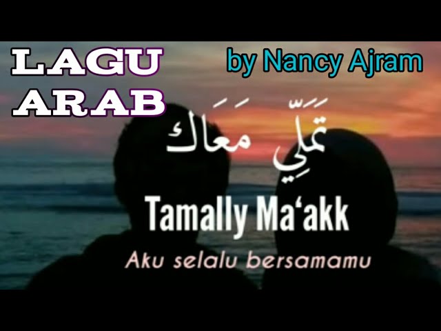 Tamally ma'ak - تملي معاك -  by Nadia Nur Fatimah class=
