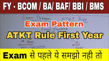 First Year Exam Pattern & ATKT Rule  || FYBCOM || FYBAF || FYBMS || FYBA   || FY B.Sc || Atul Sir