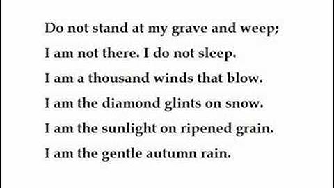 Do not Stand at my Grave and Weep by Mary Elizabeth Frye (read by Tom O