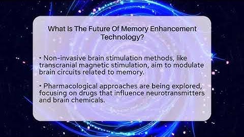 What Is The Future Of Memory Enhancement Technology? - Neurotech Insight Pro