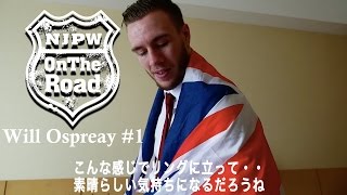 NJPW OnTheRoad: Will Ospreay #1