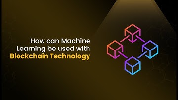 How can Machine Learning be used with Blockchain Technology | EVOL