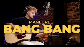 Manegree - Bang Bang (Live Video)