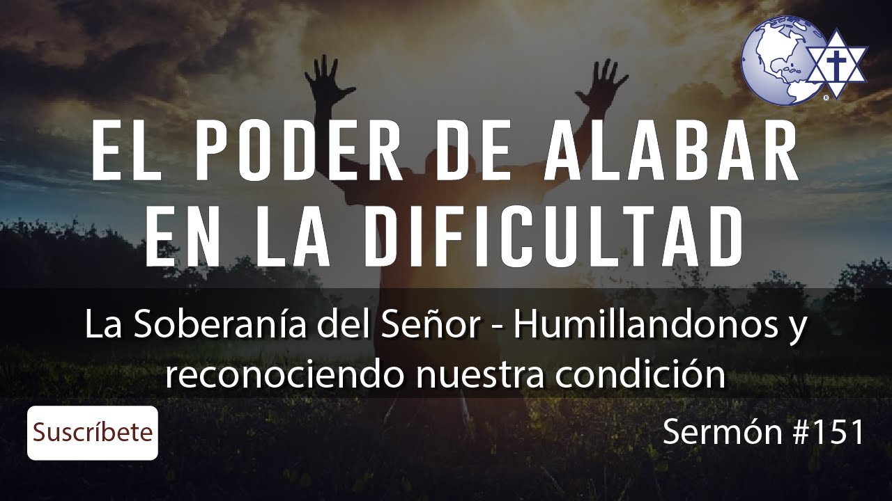 La Soberanía del Señor - Humillandonos y reconociendo nuestra condición - #151