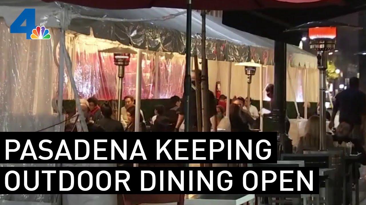 Pasadena Going Against LA County Health Orders, Keeping Outdoor Dining Open | NBCLA