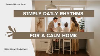 5 Practical Ways to Create a Peaceful Rhythm at Home #peacefulhome