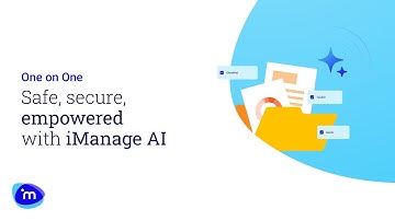 Safe, secure, empowered with iManage AI