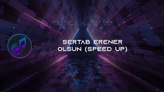 Sertab Erener - Olsun (Speed UP) Resimi