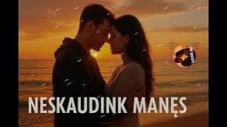 Neskaudink manęs. (Tavo Ritmas)Naujiena