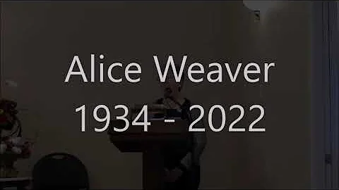 ALICE WEAVER CELEBRATION OF LIFE
