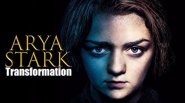 The transformation of Arya Stark | Her full story (GoT)