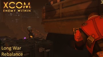 XCOM: Long War Rebalance - Part 3