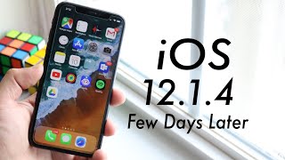 iOS 12.1.4: Few Days Later! (Battery, Issues, Etc.)