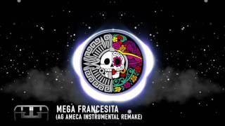 Mega Francesita (AG Ameca Instrumental Remake)