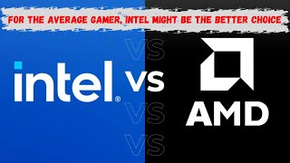 4 reasons Intel is better than AMD for the average gamer #intel #amd