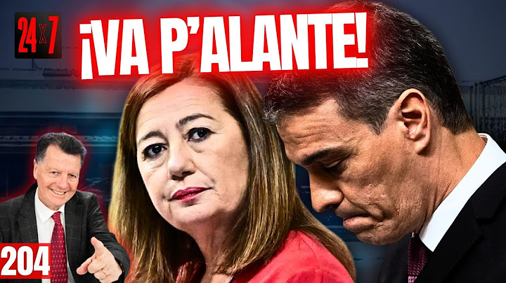 24X7 #204 Sánchez se atrinchera en la corrupción y la UCO pone en la mira a Francina Armengol