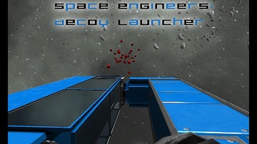 Space Engineers: Decoy Launcher Tutorial