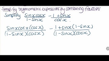 Simplifying trigonometric expressions by combining fractions