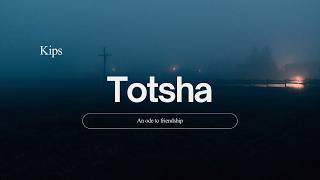 Totsha - Kips. Visualizer , Lyric Video