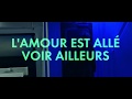 Miniature de la vidéo de la chanson L'amour Est Allé Voir Ailleurs