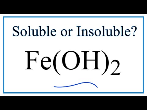 Video Is Fe(OH)2 Soluble or Insoluble in Water? - youtube