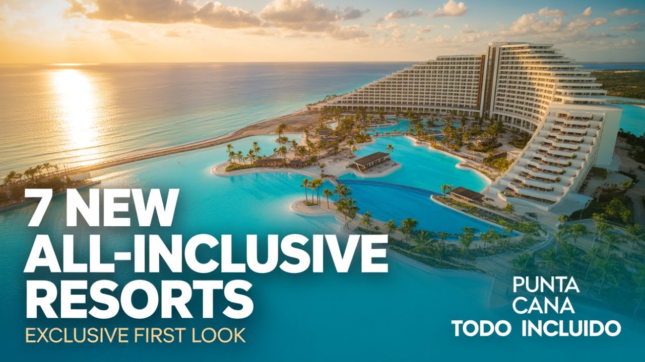7 Brand NEW All-Inclusive Resorts Opening Soon 😱✨