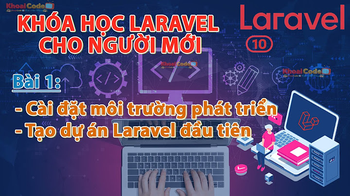 Hướng dẫn cài đặt laravel 5.5