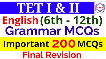 TET I & II | ENGLISH | 6th - 12th | Grammar MCQs |  Important 200 MCQs | Final Revision