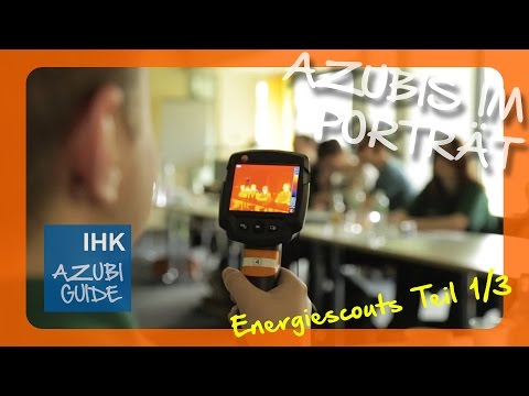 IHK-Energiescouts Teil 1/3 - Die praktische Schulung | IHK Azubi Guide