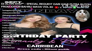 DJ ALVIN KHO™ - SPECIAL REQUEST DARI KAMI PUTRA BUTON FROM JOHOR BAHRU MASAI VOL 80 2