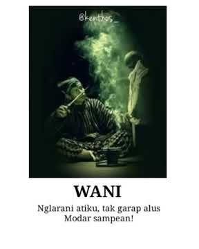 Wani ngelarani atiku, tak garap alus