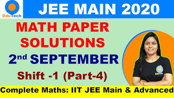 JEE Mains 2020 September-2 Maths paper solutions analysis Shift-1 (Part-4), JEE Main 2020 answer key