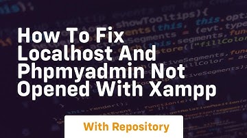 How to fix localhost and phpmyadmin not opened with xampp