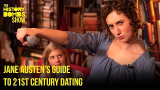 Jane Austen&#39;s Guide To 21st Century Dating | The History Bombs Show