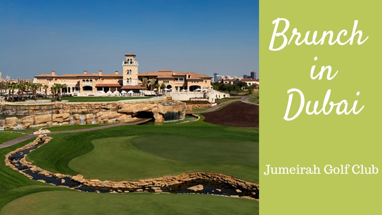 Dubai Brunch Jumeirah Golf Club Jumeirah Golf Estates Youtube