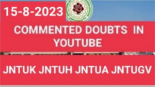 jntuk&jntua&jntuh&jntuv students youtube commented doubts video|15-8-2023#jntuk #jntua#jntuh