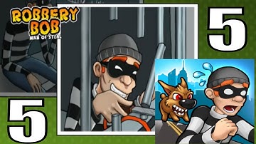 Robbery Bob: Man of Steal Gameplay Walkthrough Part 5 (Android, iOS)