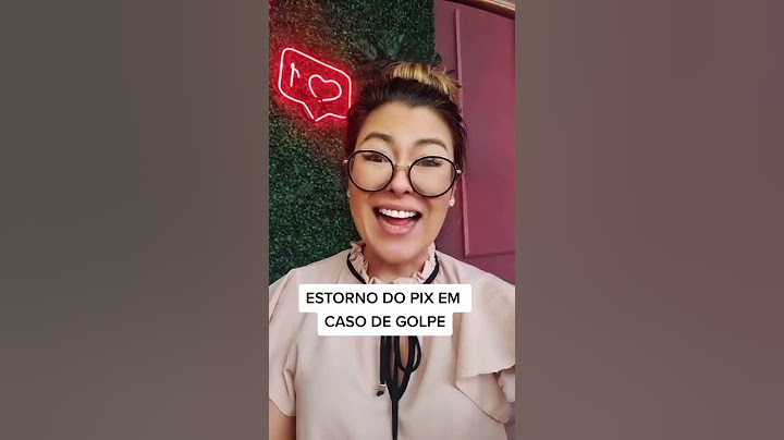 DEVOLUÇÃO DO PIX EM CASO DE GOLPE