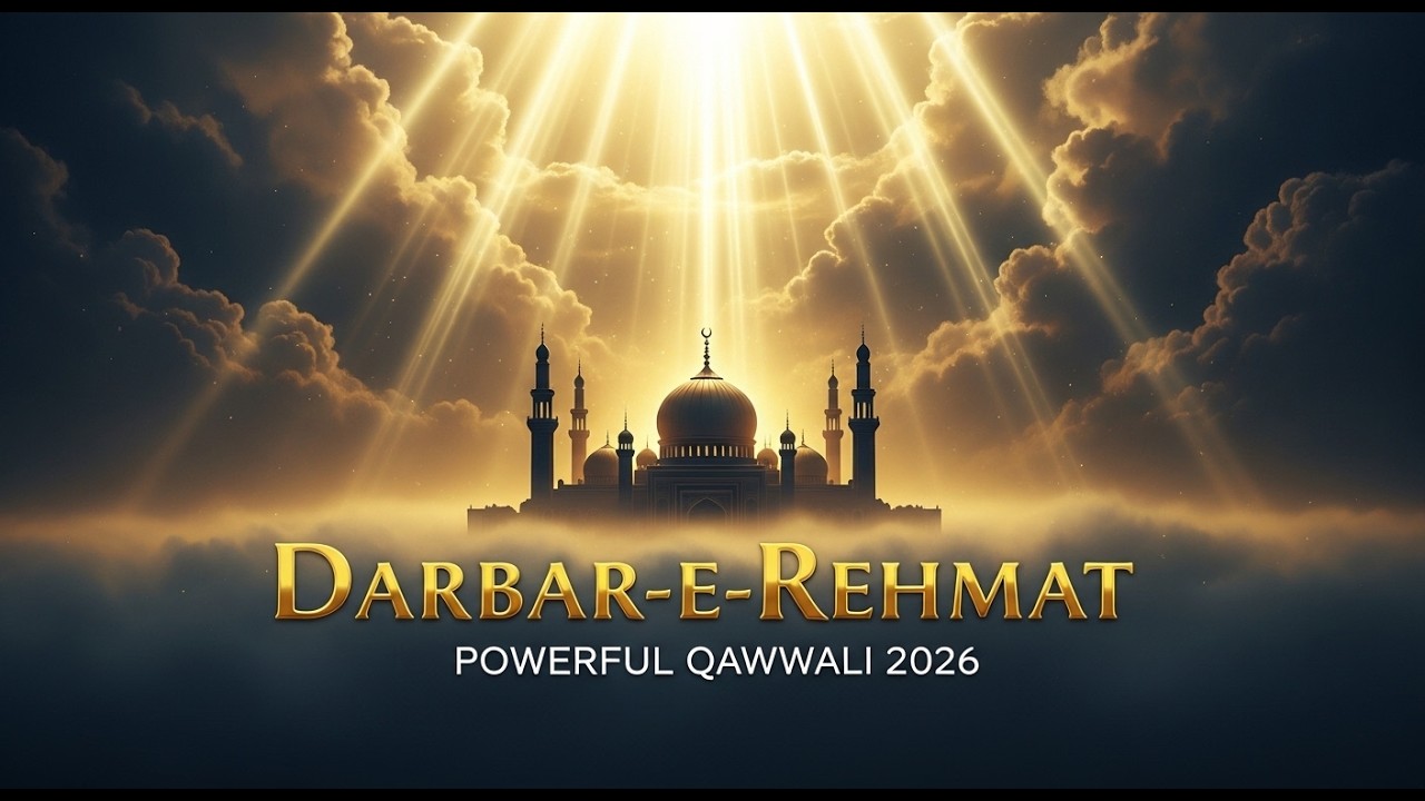 Darbar-e-Rehmat | Powerful Islamic Qawwali 2026 | Heart Touching Sufi Naat | Emotional Qawwali