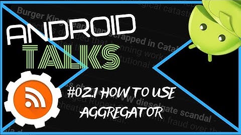 Android Talks #02.1 How to use Aggregator