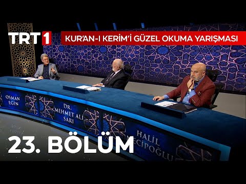 Kur'an-ı Kerim'i Güzel Okuma Yarışması (2022) 23. Bölüm