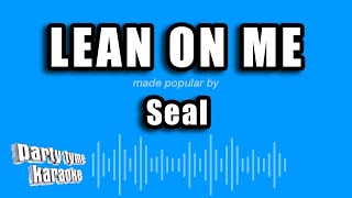 Seal - Lean On Me (Karaoke Version)