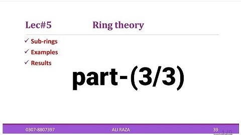 Ring theory lec#5(3/3) Some important results about subrings